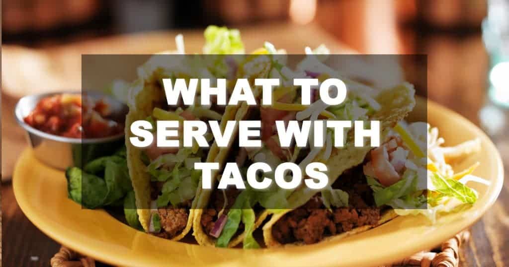 what-to-serve-with-tacos