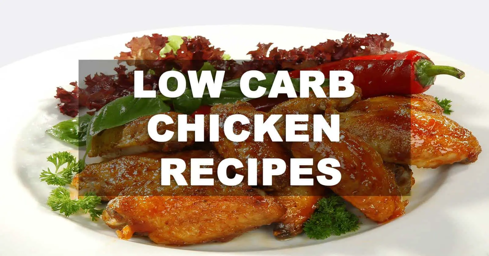 Bored of Chicken? Try these Low Carb Chicken Recipes - FamilyNano