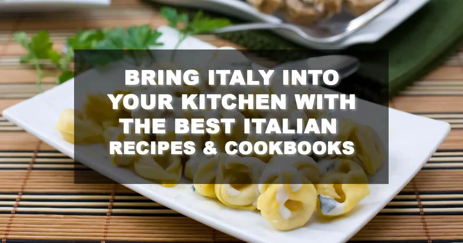 best italian recipes and cookbooks