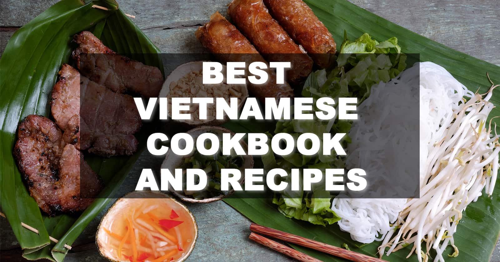 best vietnamese cookbook recipes