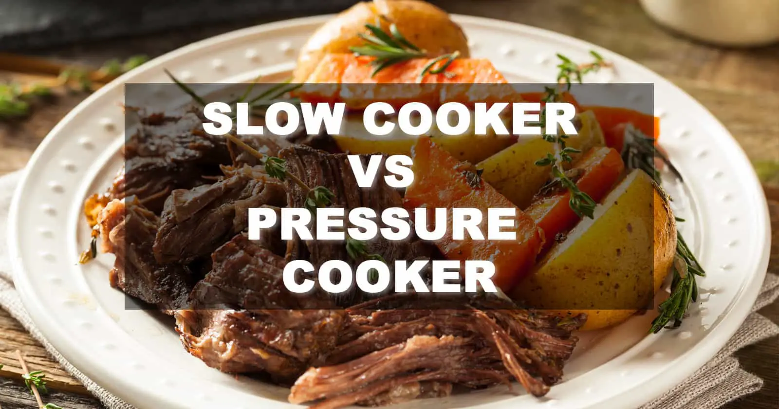Slow Cooker vs Pressure Cooker