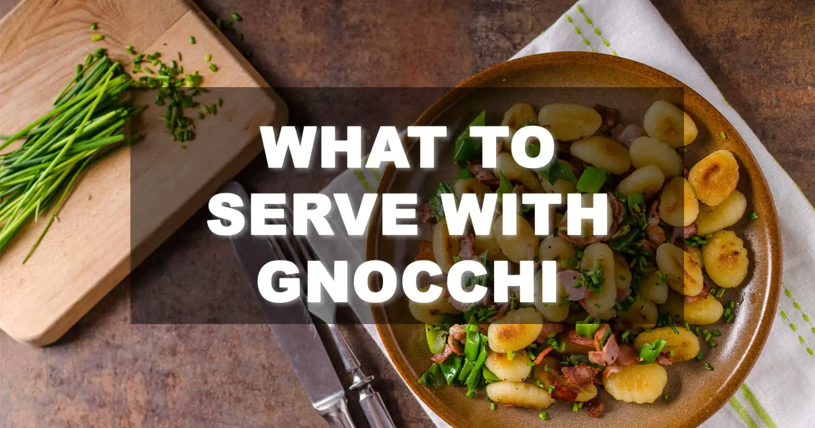 what to serve with gnocchi