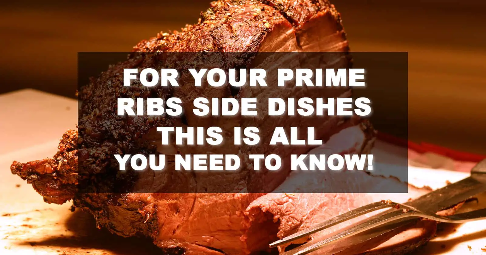 what to serve with prime rib
