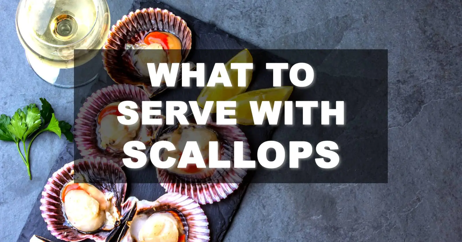 what to serve with scallops
