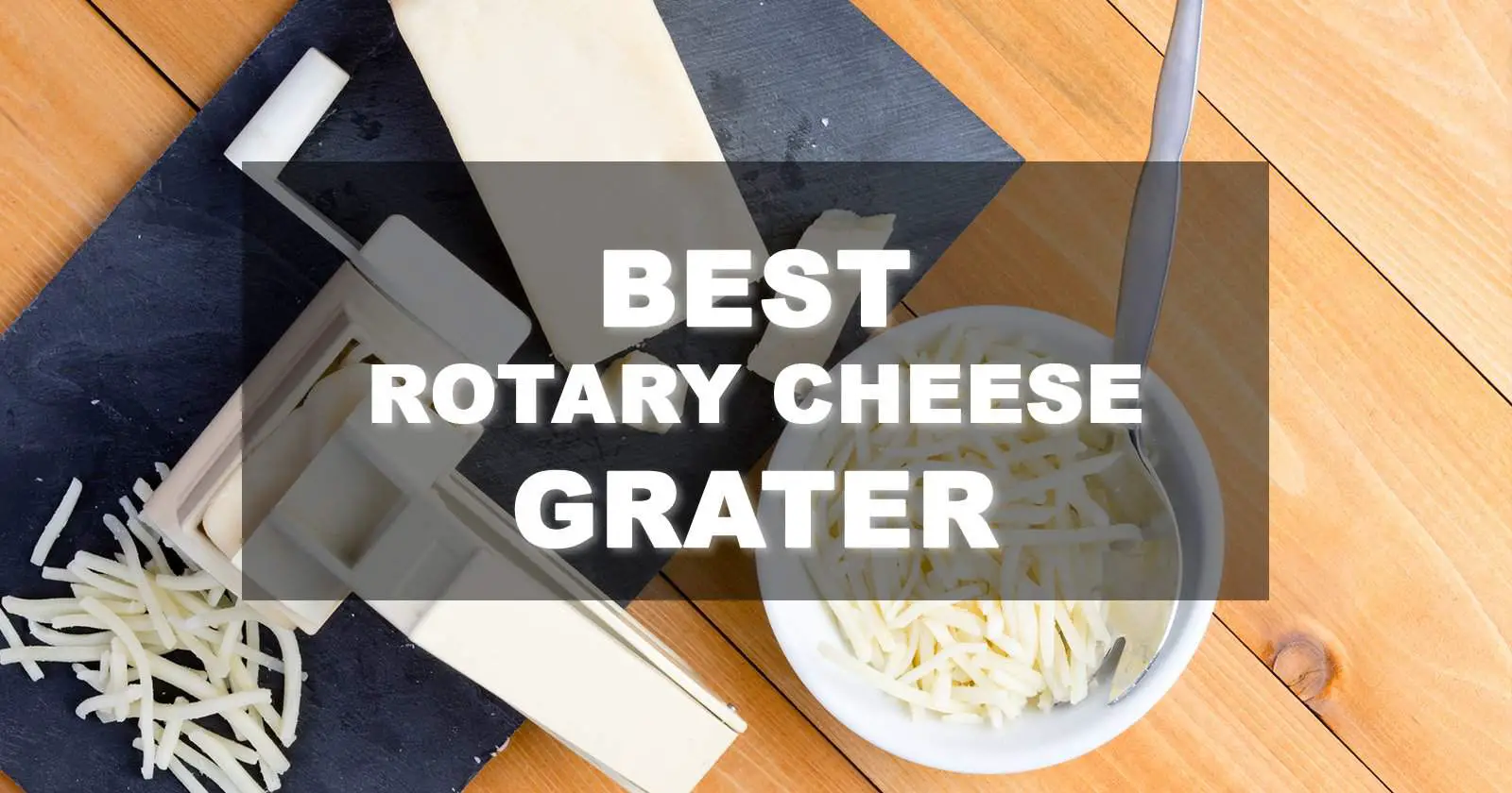 best rotary cheese grater