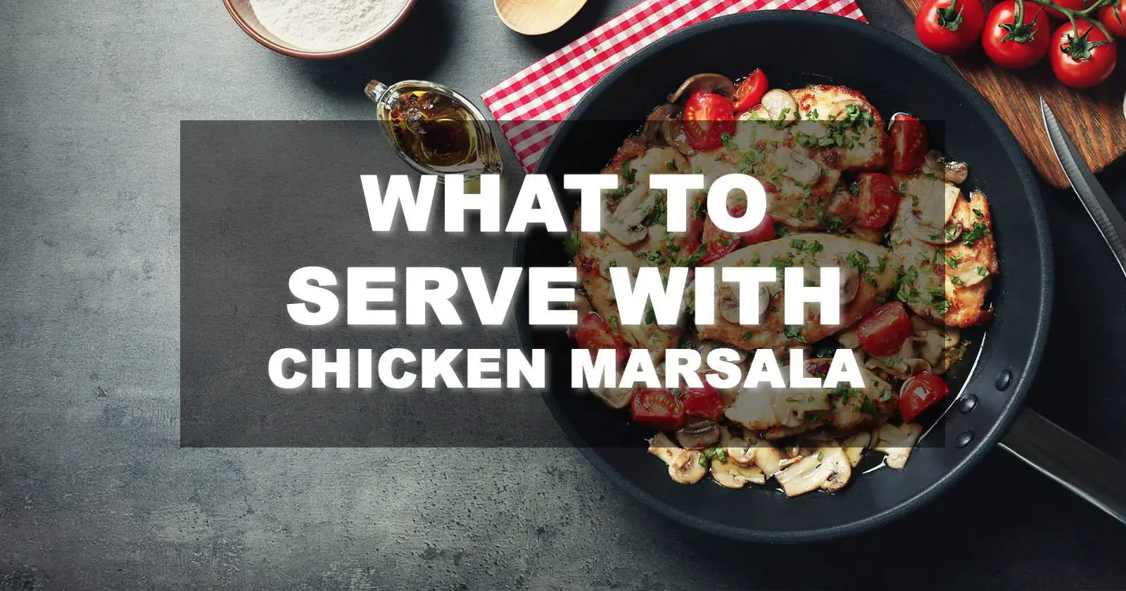 what to serve with chicken marsala