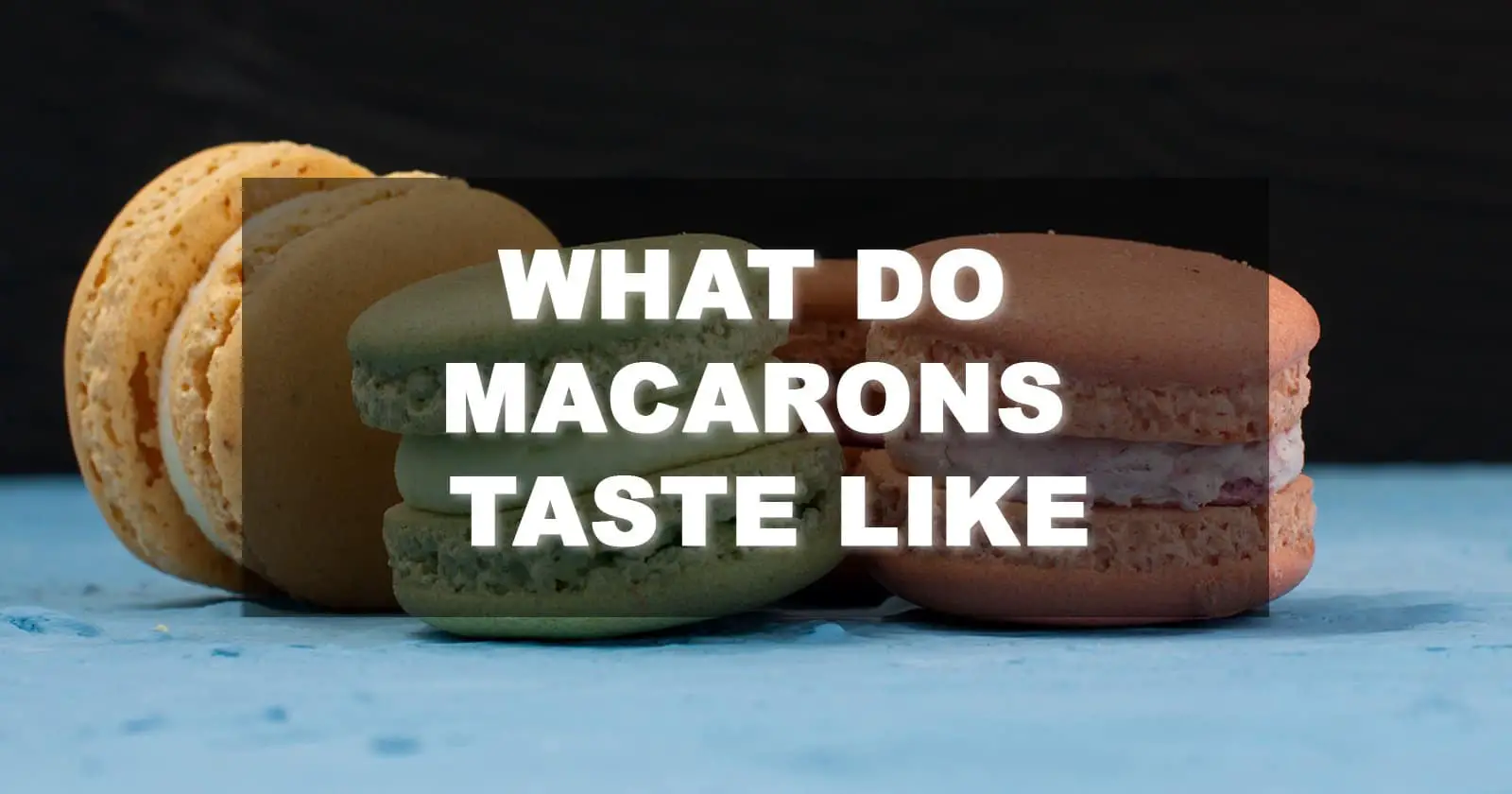 what do macarons taste like