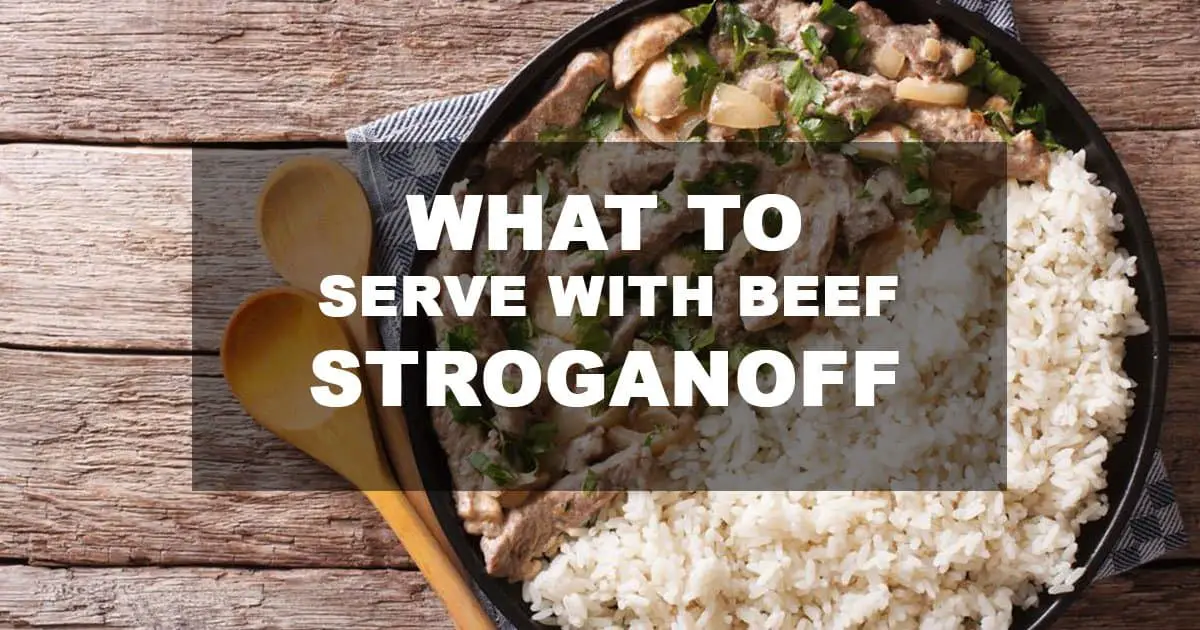 what to serve with beef stroganoff