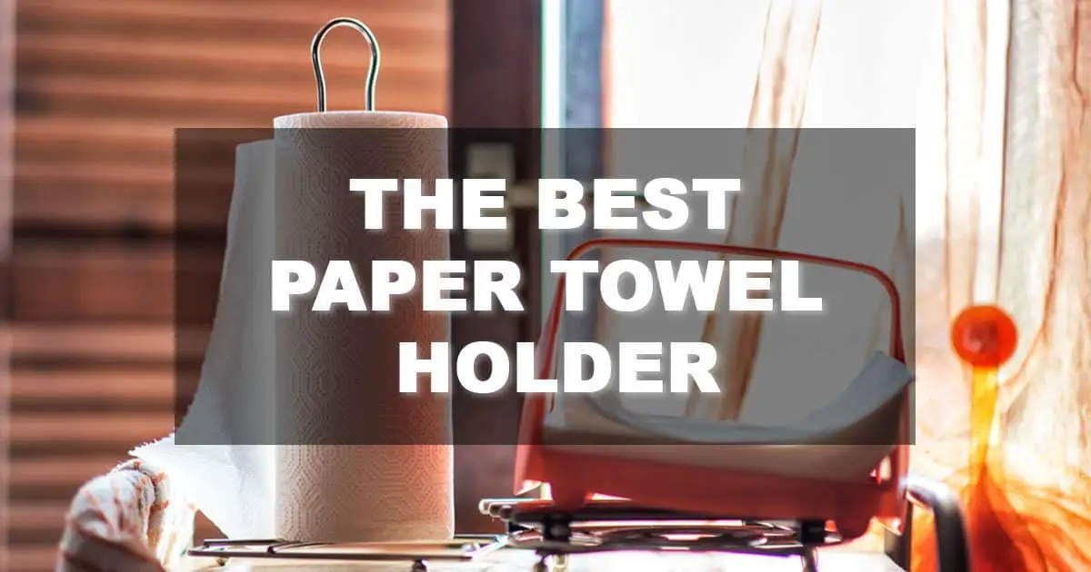 best paper towel holder