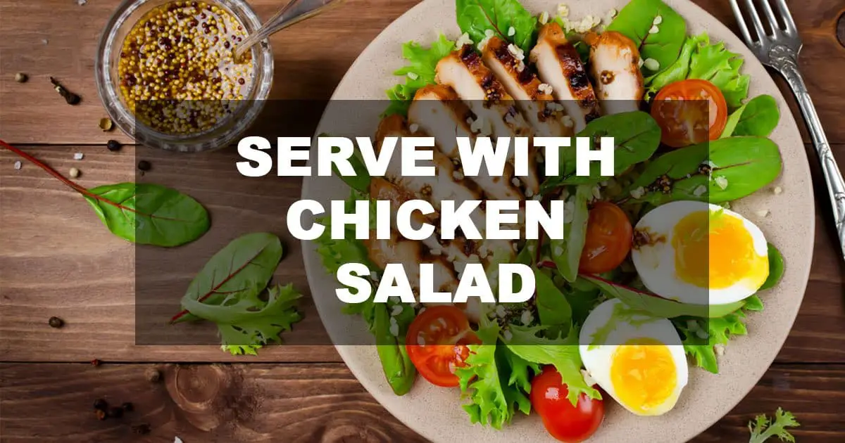 what to serve with chicken salad