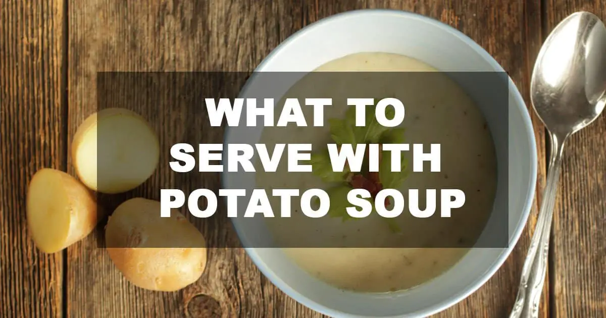 what to serve with potato soup