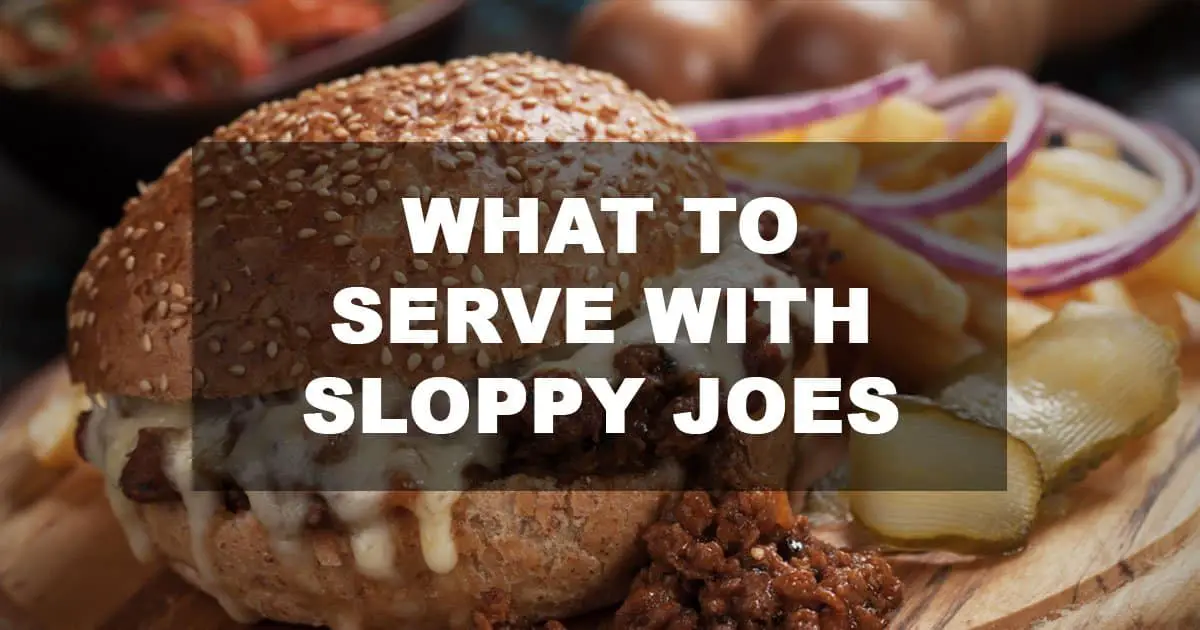 what to serve with sloppy joes