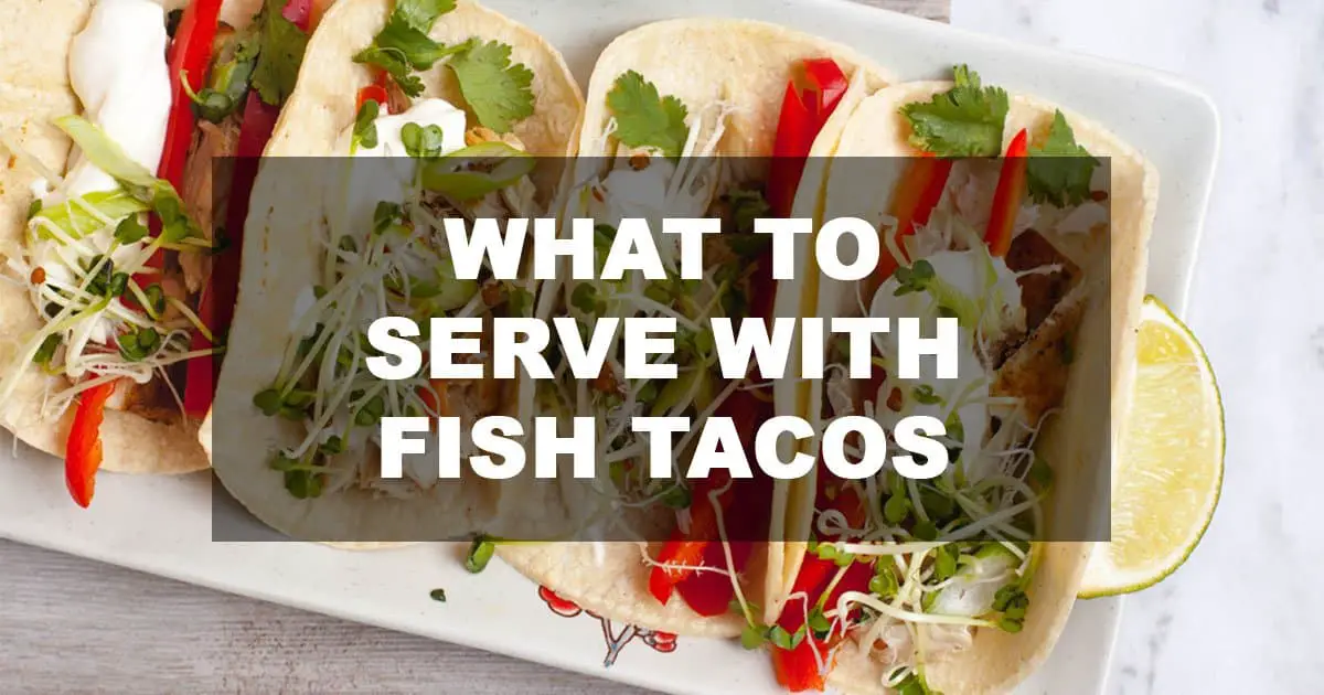 what to serve with fish tacos