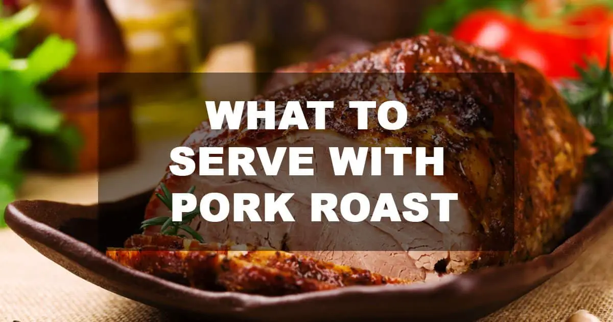 what to serve with pork roast