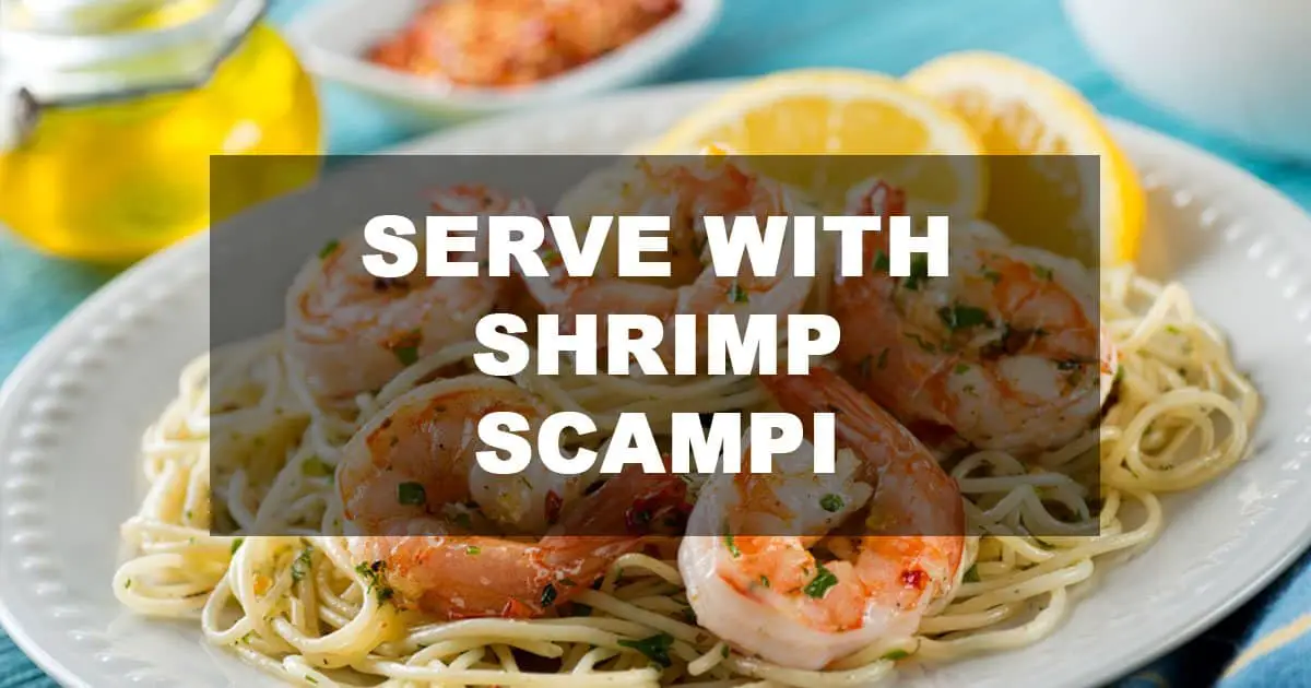 what to serve with shrimp scampi