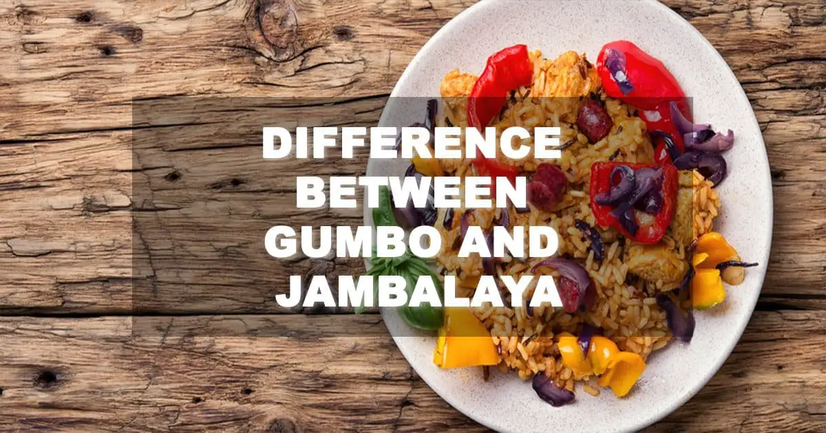 difference between gumbo and jambalaya